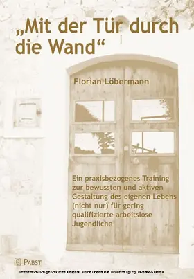 Löbermann |  'Mit der Tür durch die Wand''' | eBook | Sack Fachmedien