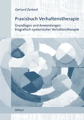 Zarbock |  Praxisbuch Verhaltenstherapie | eBook | Sack Fachmedien