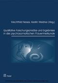 Neises / Weidner |  Qualitative Forschungsansätze und Ergebnisse in der psychosomatischen Frauenheilkunde | eBook | Sack Fachmedien