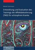 Frommann |  Entwicklung und Evaluation des Trainings der Affektdekodierung (TAD) für schizophren Kranke | eBook | Sack Fachmedien