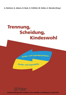 Reichert / Adams |  Trennung, Scheidung, Kindeswohl | eBook | Sack Fachmedien