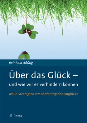 Aßfalg |  Über das Glück - und wie wir es verhindern können | eBook | Sack Fachmedien