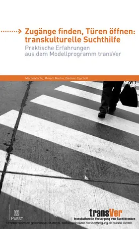 Schu / Martin / Czycholl |  Zugänge finden, Türen öffnen: transkulturelle Suchthilfe | eBook | Sack Fachmedien