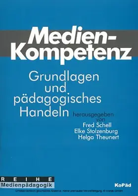 (Herausgeber) / Schell / Stolzenburg |  Medienkompetenz: Grundlagen und pädagogisches Handeln | eBook | Sack Fachmedien
