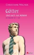 Wagner |  Götter sind auch nur Männer | eBook | Sack Fachmedien