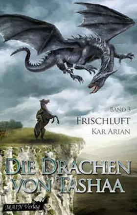 Arian |  Frischluft (Die Drachen von Tashaa 3) | eBook | Sack Fachmedien