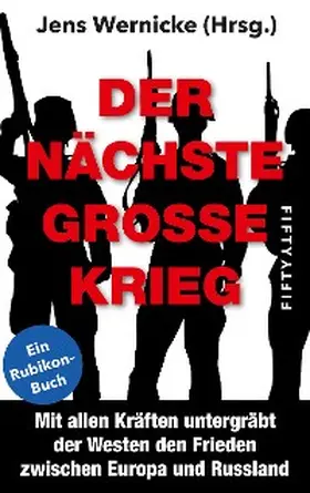 Wernicke / Kirner / More |  Der nächste große Krieg | eBook | Sack Fachmedien