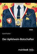 Fischer |  Der Apfelwein-Botschafter: Kommissar Rauscher 11 | eBook | Sack Fachmedien