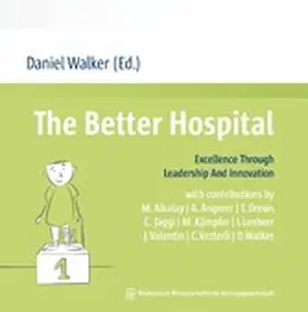 Walker |  The Better Hospital | eBook | Sack Fachmedien