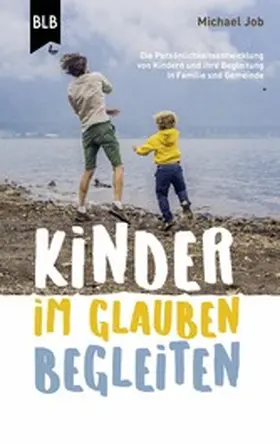 Job |  Kinder im Glauben begleiten | eBook | Sack Fachmedien
