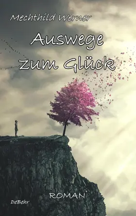 Werner |  Auswege zum Glück - Roman | eBook | Sack Fachmedien