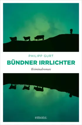 Gurt |  Bündner Irrlichter | eBook | Sack Fachmedien