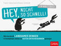 Habermann / Schmidt |  Hey, nicht so schnell! | eBook | Sack Fachmedien