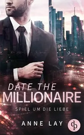 Lay |  Date the Millionaire | eBook | Sack Fachmedien