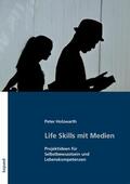 Holzwarth |  Life Skills mit Medien | eBook | Sack Fachmedien