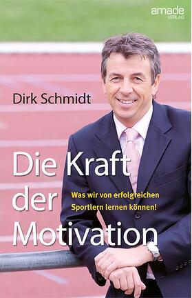 Schmidt | Die Kraft der Motivation | E-Book | sack.de
