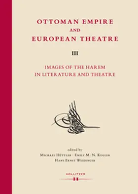 Hüttler / Weidinger / Kugler | Ottoman Empire and European Theatre Vol. III | E-Book | www.sack.de