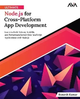 Kumar |  Ultimate Node.js for Cross-Platform App Development | eBook | Sack Fachmedien
