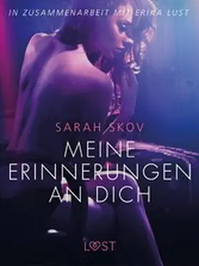 Skov |  Meine Erinnerungen an dich: Erika Lust-Erotik | eBook | Sack Fachmedien