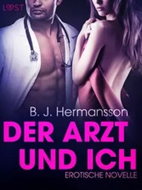 Hermansson |  Der Arzt und ich: Erotische Novelle | eBook | Sack Fachmedien