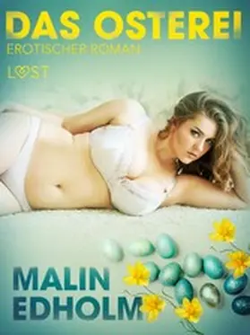 Edholm |  Das Osterei: Erotischer Roman | eBook | Sack Fachmedien