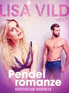 Vild |  Pendelromanze: Erotische Novelle | eBook | Sack Fachmedien