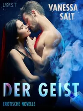Salt |  Der Geist: Erotische Novelle | eBook | Sack Fachmedien
