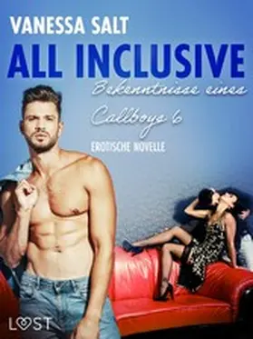 Salt |  All inclusive: Bekenntnisse eines Callboys 6 - Erotische Novelle | eBook | Sack Fachmedien