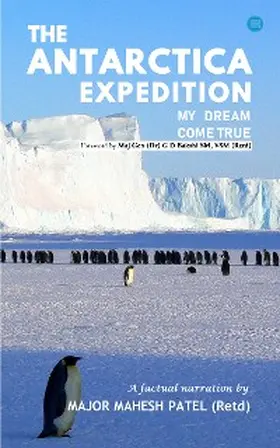 Patel |  The Antarctica Expedition - My Dream Come True | eBook | Sack Fachmedien