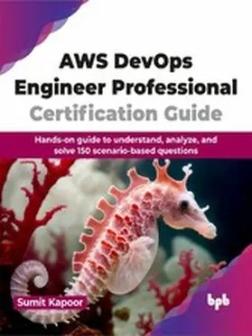 Kapoor | AWS DevOps Engineer Professional Certification Guide | E-Book | www.sack.de
