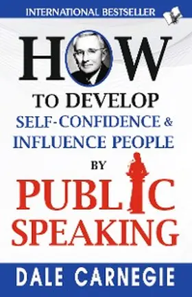 Carnegie |  How to Develop Self-Confidence & Influence People By Public Speaking | eBook | Sack Fachmedien