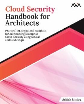 Mishra |  Cloud Security Handbook for Architects | eBook | Sack Fachmedien