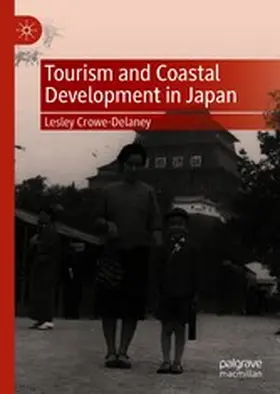 Crowe-Delaney |  Tourism and Coastal Development in Japan | eBook | Sack Fachmedien