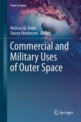 de Zwart / Henderson |  Commercial and Military Uses of Outer Space | eBook | Sack Fachmedien