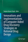 Singh |  Innovations and Implementations of Computer Aided Drug Discovery Strategies in Rational Drug Design | eBook | Sack Fachmedien