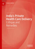 Kelkar |  India’s Private Health Care Delivery | eBook | Sack Fachmedien