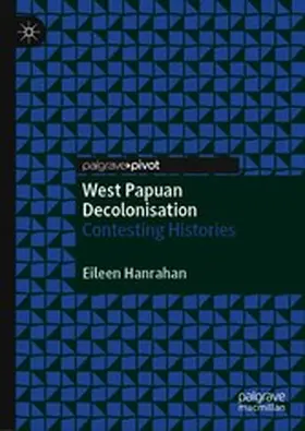 Hanrahan |  West Papuan Decolonisation | eBook | Sack Fachmedien