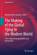 Ng |  The Making of the Global Yijing in the Modern World | eBook | Sack Fachmedien