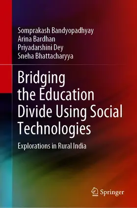Bandyopadhyay / Bardhan / Dey |  Bridging the Education Divide Using Social Technologies | eBook | Sack Fachmedien