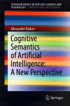 Raikov |  Cognitive Semantics of Artificial Intelligence: A New Perspective | eBook | Sack Fachmedien