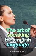 Cody |  The art of speaking the english language | eBook | Sack Fachmedien