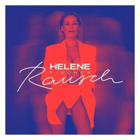  Helene Fischer: Rausch | Sonstiges |  Sack Fachmedien