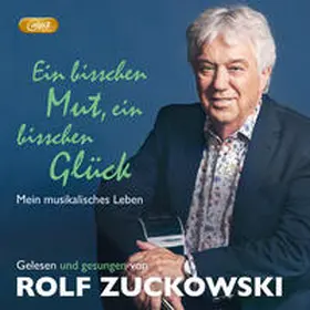 Zuckowski |  Ein bisschen Mut, ein bisschen Glück (Hörbuch) | Sonstiges |  Sack Fachmedien