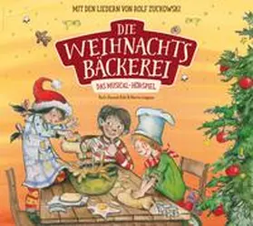 Kohl / Lingnau |  Die Weihnachtsbäckerei - Das Musical-Hörspiel mit den Liedern von Rolf Zuckowski | Sonstiges |  Sack Fachmedien