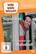 Wege / Rebel |  Willi wills wissen - Signal frei für die U2/Ich versteh' nur Bahnhof! | Sonstiges |  Sack Fachmedien