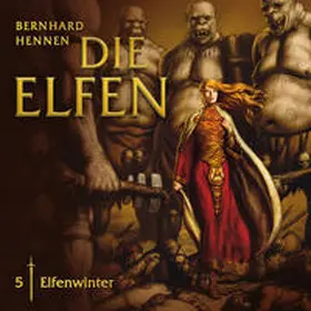 Hennen |  Die Elfen / Folge 05: Elfenwinter | Sonstiges |  Sack Fachmedien