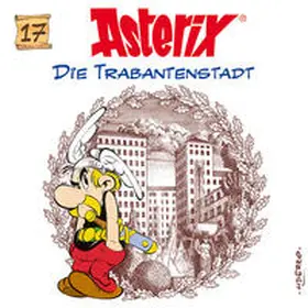 Goscinny / Uderzo |  17: Die Trabantenstadt | Sonstiges |  Sack Fachmedien
