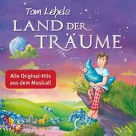  Tom Lehels Land Der Träume-Die Musical-Songs | Sonstiges |  Sack Fachmedien