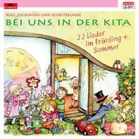  Bei uns in der Kita - 22 Lieder Frühling & Sommer | Sonstiges |  Sack Fachmedien