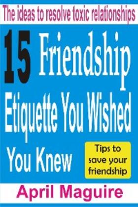 Maguire |  15 Friendship Etiquette You Wished You Knew | eBook | Sack Fachmedien